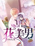 Shut up
